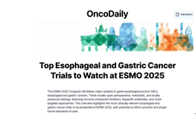 卡度尼利一线胃癌研究入选OncoDaily“ESMO 2025最具临床价值胃癌和食管癌临床试验”榜单